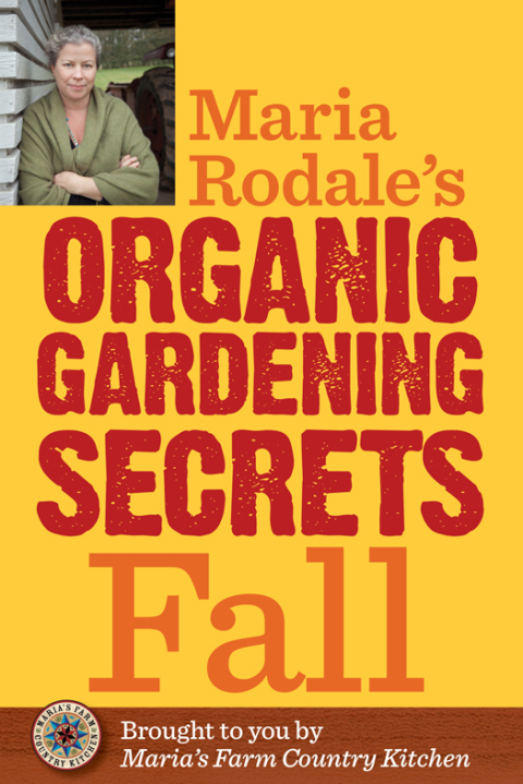 Maria Rodale's Organic Gardening Secrets: Fall - FULL INSTANT DOWNLOAD | PDF DOCX EPUB