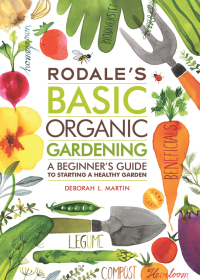Cover image: Rodale's Basic Organic Gardening 9781609619831