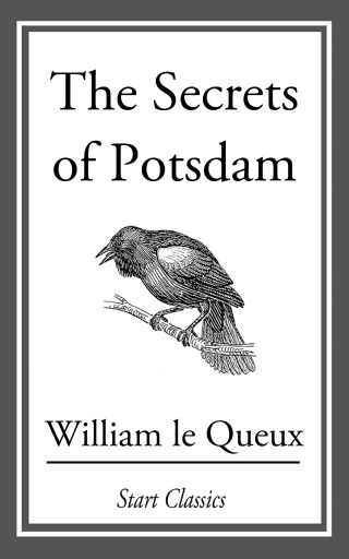 Cover image: The Secrets of Potsdam 9781518608988, 9781522945642