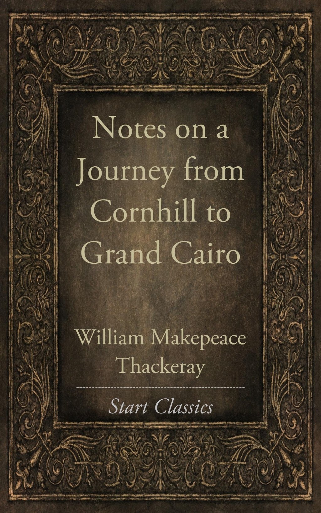 Notes on a Journey from Cornhill to Grand Cairo