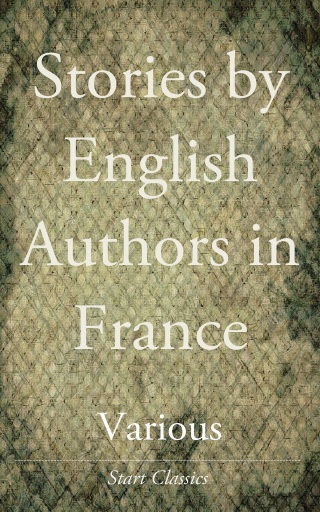 Cover image: [Scribner's] Stories by English Authors in France 9781874037095