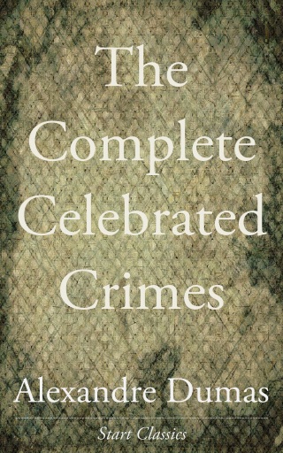 Cover image: The Complete Celebrated Crimes 9781492794929.0