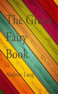 Cover image: The Green Fairy Book 9781547033676.0