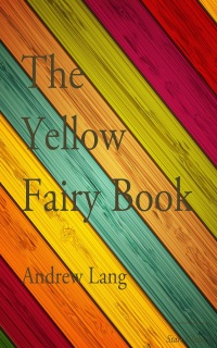 Cover image: The Yellow Fairy Book 9781547034031.0