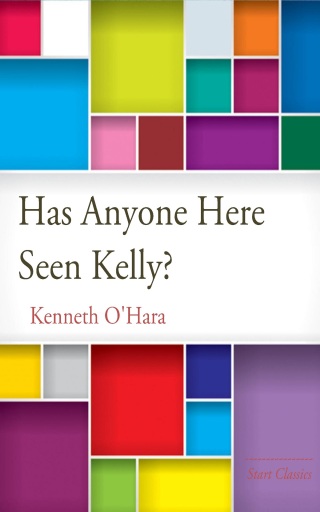 Cover image: Has Anyone Here Seen Kelly?
