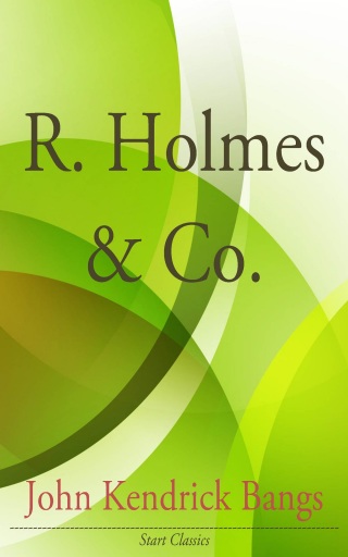 Cover image: R. Holmes & Co. 9781540305183.0