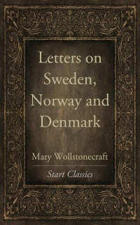Cover image: Letters on Sweden, Norway and Denmark 9781444474305.0