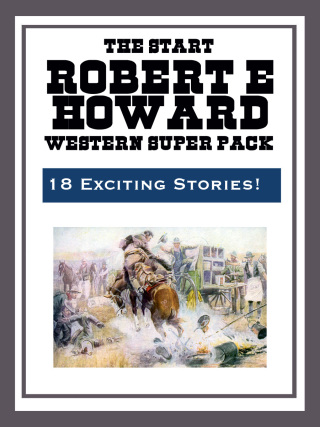Cover image: The Robert E. Howard Western Super Pack