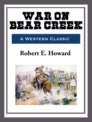Cover image: War on Bear Creek 9798551974888.0