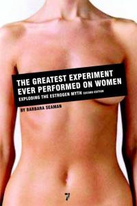 Cover image: The Greatest Experiment Ever Performed on Women 9781583228623
