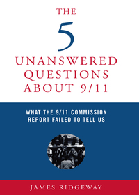 Cover image: The 5 Unanswered Questions About 9/11 9781583227121