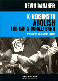 Cover image: 10 Reasons to Abolish the IMF & World Bank 9781583226339