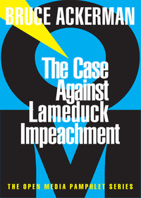 Cover image: The Case Against Lame Duck Impeachment 9781583220047