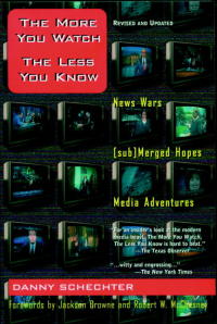 Cover image: The More You Watch the Less You Know 9781888363807