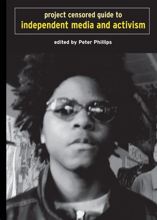 Cover image: Project Censored Guide to Independent Media and Activism 9781583224687