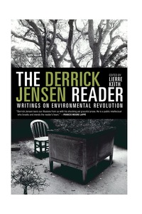 Cover image: The Derrick Jensen Reader 9781609804046