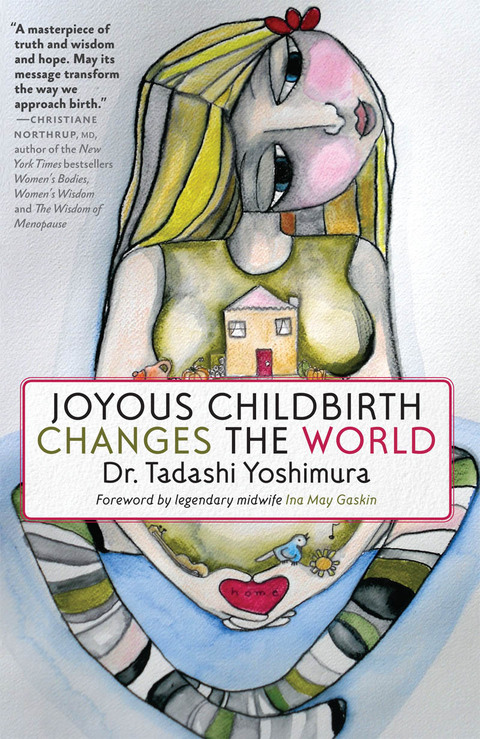 Joyous Childbirth Changes the World - FULL INSTANT DOWNLOAD | PDF DOCX EPUB