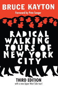 Cover image: Radical Walking Tours of New York City, Third Edition 3rd edition 9781609806897