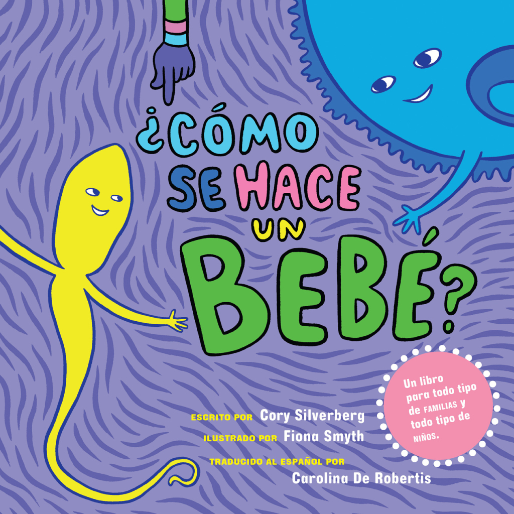 ¿Cómo se hace un bebé? Spanish Language Edition