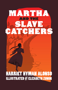 Cover image: Martha and the Slave Catchers 9781609808006