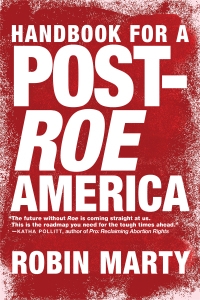 Cover image: Handbook for a Post-Roe America 9781609809492