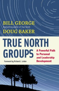 Cover image: True North Groups: A Powerful Path to Personal and Leadership Development 1st edition 9781609940072