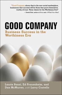 Cover image: Good Company: Business Success in the Worthiness Era 1st edition 9781609940614