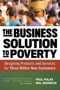 Cover image: The Business Solution to Poverty: Designing Products and Services for Three Billion New Customers 1st edition 9781609940775