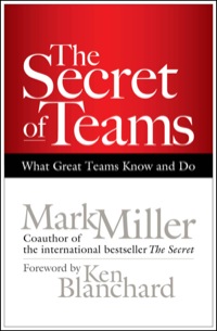 Cover image: The Secret of Teams: What Great Teams Know and Do 1st edition 9781609940935