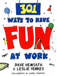 Omslagafbeelding: 301 Ways to Have Fun At Work 9781576750193