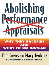 Cover image: Abolishing Performance Appraisals: Why They Backfire and What to Do Instead 9781576752005