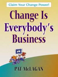 صورة الغلاف: Change Is Everybody's Business 9781576751909