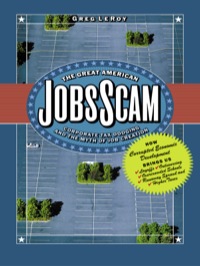 Cover image: The Great American Jobs Scam: Corporate Tax Dodging and the Myth of Job Creation 9781576753156