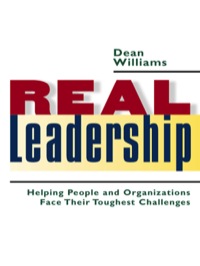 Cover image: Real Leadership: Helping People and Organizations Face Their Toughest Challenges 9781576753439