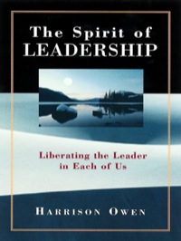 Cover image: The Spirit of Leadership: Liberating the Leader in Each of Us 9781576750568