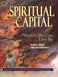 Cover image: Spiritual Capital: Wealth We Can Live by 9781576751381