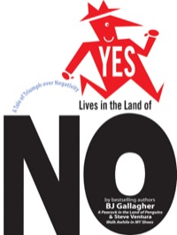 Cover image: Yes Lives in the Land of NO: A Tale of Triumph Over Negativity 9781576753392