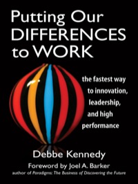 Cover image: Putting Our Differences to Work: The Fastest Way to Innovation, Leadership, and High Performance 9781576754993
