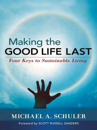 Cover image: Making the Good Life Last: Four Keys to Sustainable Living 9781576755709