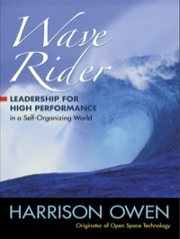 Cover image: Wave Rider: Leadership for High Performance in a Self-Organizing World 9781576756171