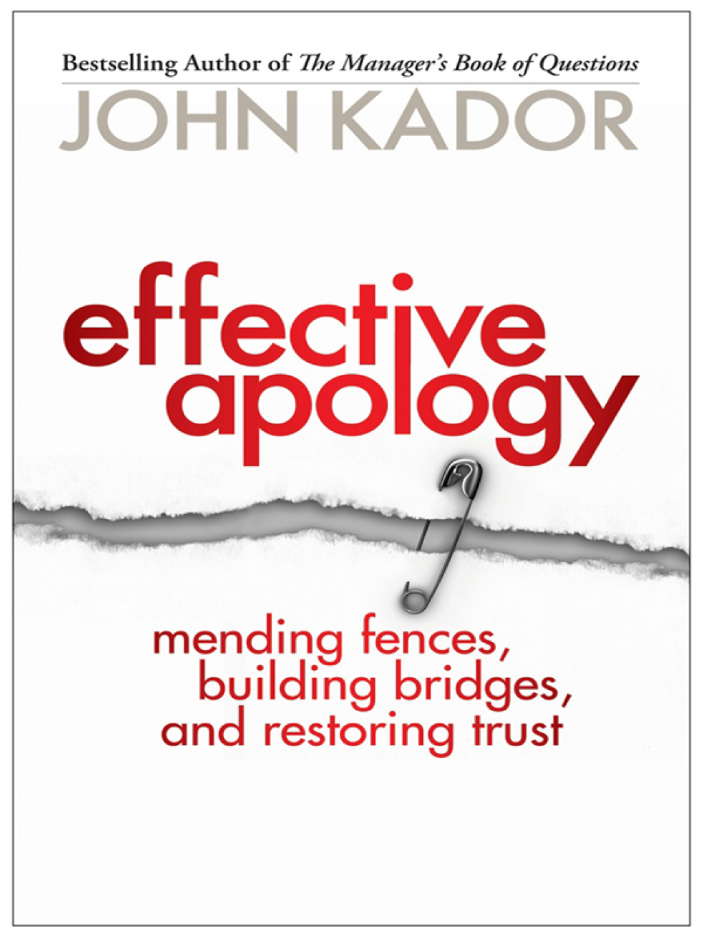 Effective Apology Mending Fences, Building Bridges, and Restoring Trust 1st Edition