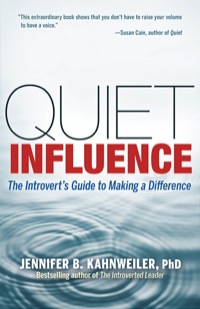 Cover image: Quiet Influence: The Introvert's Guide to Making a Difference 1st edition 9781609945626