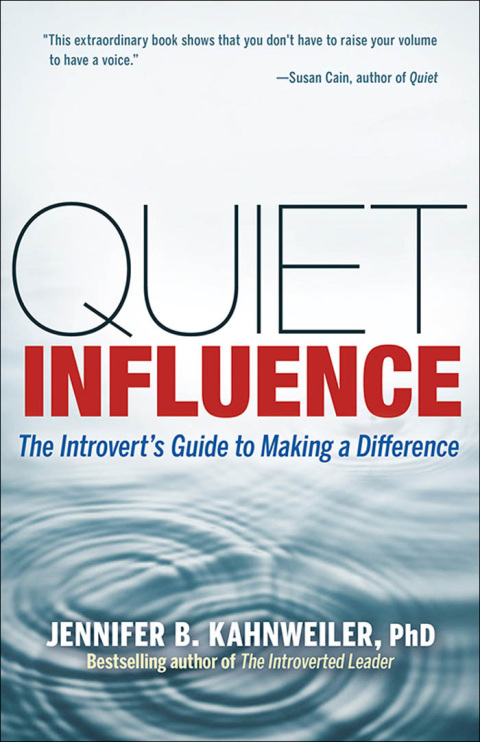 Quiet Influence: The Introvert's Guide to Making a Difference, 1st Edition - FULL INSTANT DOWNLOAD | PDF DOCX EPUB