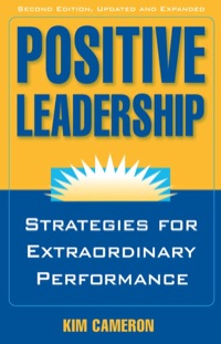 Cover image: Positive Leadership: Strategies for Extraordinary Performance 2nd edition 9781609945664