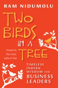 Cover image: Two Birds in a Tree: Timeless Indian Wisdom for Business Leaders 1st edition 9781609945770
