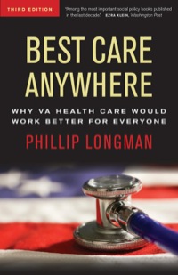 Cover image: Best Care Anywhere: Why VA Health Care Would Work Better For Everyone 3rd edition 9781609945176