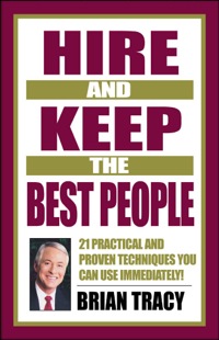 Cover image: Hire and Keep the Best People: 21 Practical & Proven Techniques You Can Use Immediately! 9781576751695