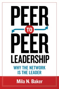 Cover image: Peer-to-Peer Leadership: Why the Network Is the Leader 1st edition 9781609947477