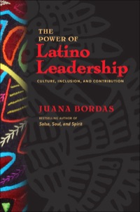 Cover image: The Power of Latino Leadership: Culture, Inclusion, and Contribution 1st edition 9781609948870