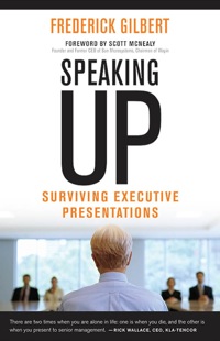 Cover image: Speaking Up: Surviving Executive Presentations 1st edition 9781609948962